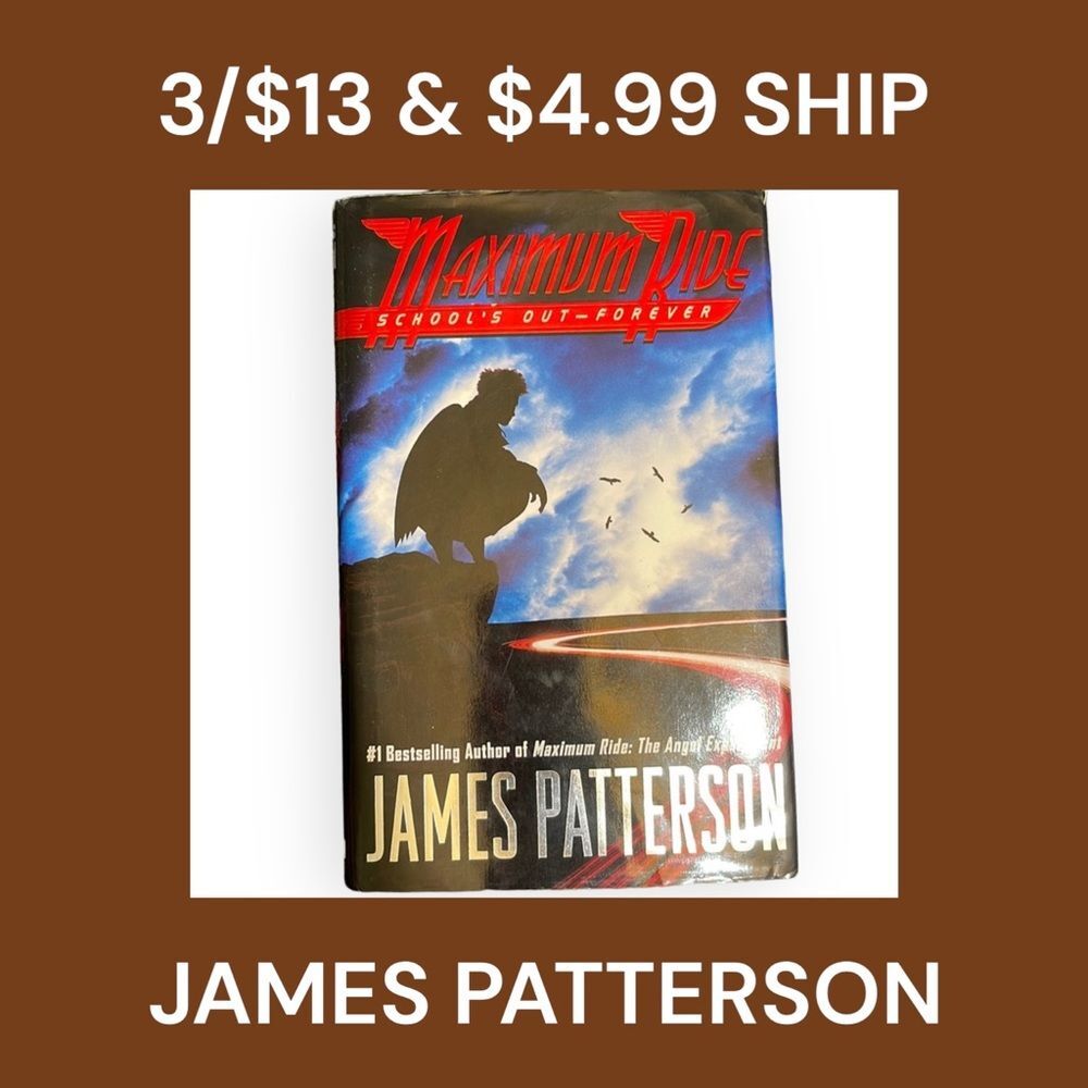 Maximum Ride Schools Out Forever by James Patterson Hardcover Dust Jacket